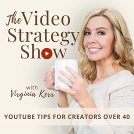 The Video Strategy Show: YouTube Tips for Creators Over 40, Video Marketing, Video Content Ideas, Camera Confidence, Video Ti