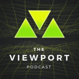 The Viewport Podcast