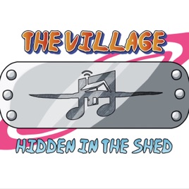 The Village Hidden in The Shed