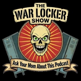 The War Locker Show