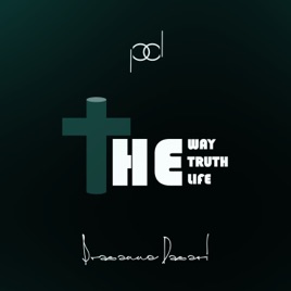 The Way The Truth The Life