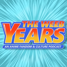 The Weeb Years