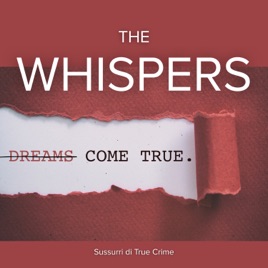 The Whispers - Sussurri di True Crime