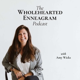 The Wholehearted Enneagram Podcast