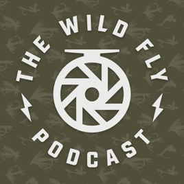 The Wild Fly Podcast