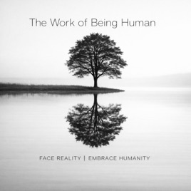 The Work of Being Human