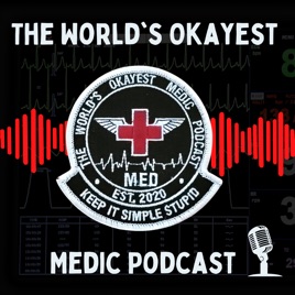 The World’s Okayest Medic Podcast