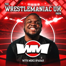 The WrestleManiac UK Show