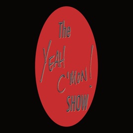 The Yeah C'mon Show - Unsolicited Material
