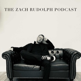 The Zach Rudolph Podcast