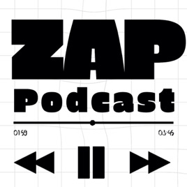 The ZAP Podcast