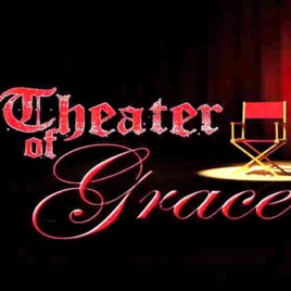 Theater Of Grace
