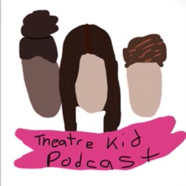 Theatre Kids Podcast