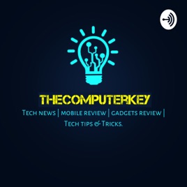 Thecomputerkey | Tech Updates & Technology Podcast