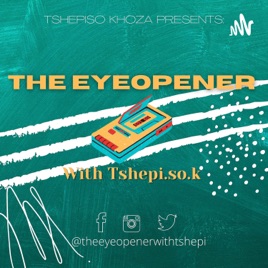 TheEyeOpenerwithtshepi