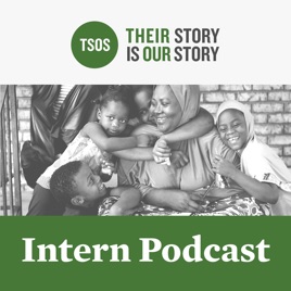 Their Story is Our Story Intern Podcast