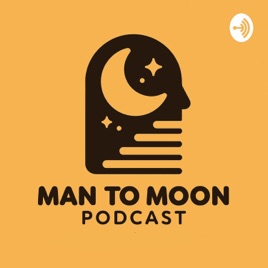 TheManToMoonPodcast