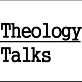 Theology Talks