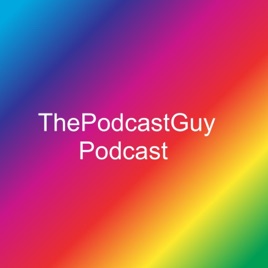 ThePodcastGuy Podcast