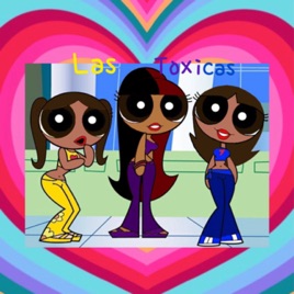 Las Tóxicas