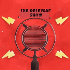 TheRelevant Show Pod