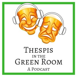 Thespis In The Green Room: A Podcast
