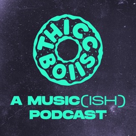 Thicc Boiis Podcast