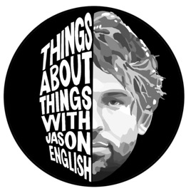 Things About Things with Jason English