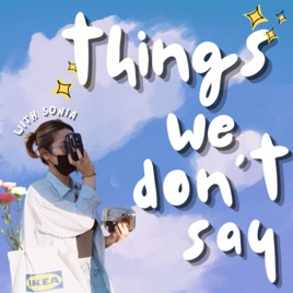 Things We Don't Say