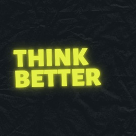 Think Better