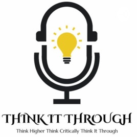 Think It Through Podcast