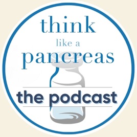 Think Like A Pancreas...The Podcast!