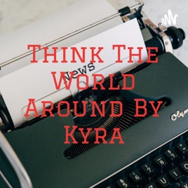 Think The World Around By Kyra