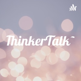 ThinkerTalk~