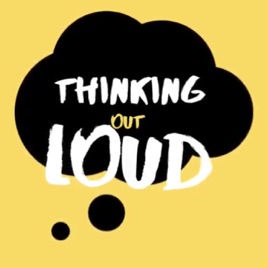 Thinking Out Loud