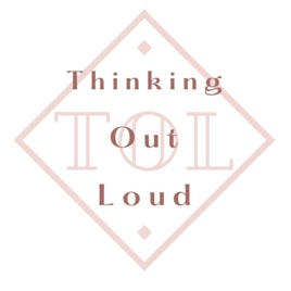 Thinking Out Loud