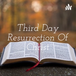 Third Day Resurrection Of Christ