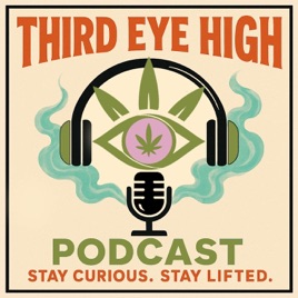 Third Eye High Podcast