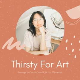 Thirsty For Art - Art Therapy Podcast