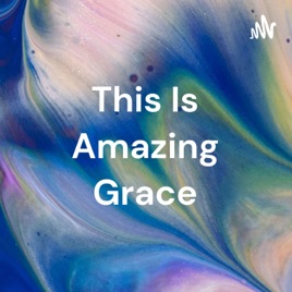 This Is Amazing Grace - Phil Wickham