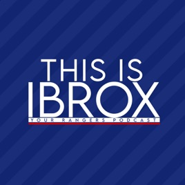 This Is Ibrox - Your Rangers Podcast