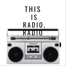 This Is Radio, Radio