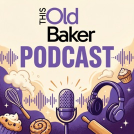 This Old Baker Podcast