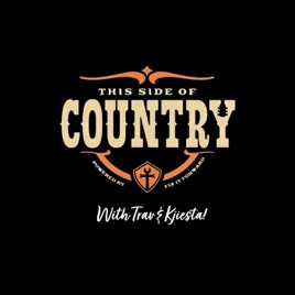 This Side Of Country With Trav And Kjiesta