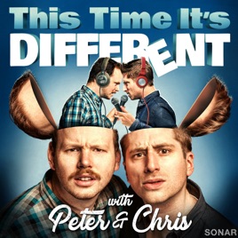 This Time It's Different with Peter N' Chris