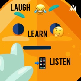 Laugh, Learn, Listen Podcast