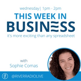 This Week In Business on River Radio