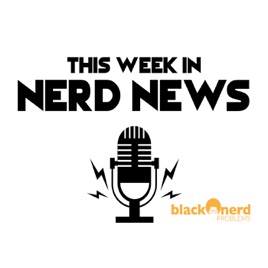 This Week In Nerd News