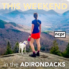 This weekend in the Adirondacks