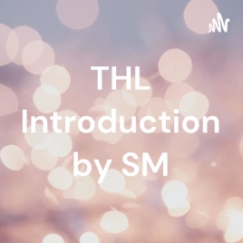 THL Introduction by SM